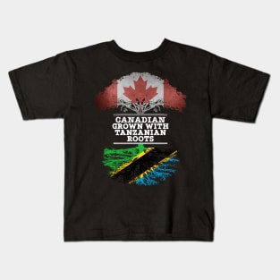 Canadian Grown With Tanzanian Roots - Gift for Tanzanian With Roots From Tanzania Kids T-Shirt